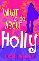 What to Do About Holly