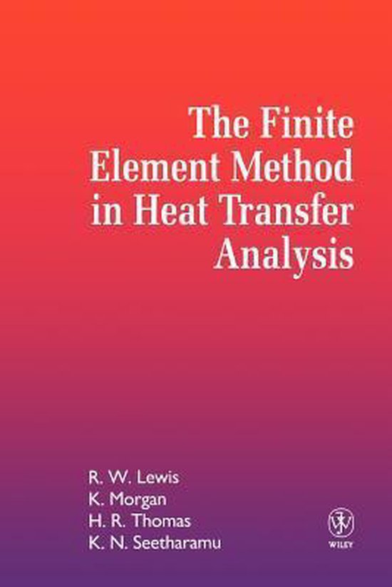 The Finite Element Method In Heat Transfer Analysis - cover