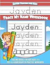 Letter Tracing for Kids Jayden Trace My Name Workbook