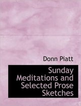 Sunday Meditations and Selected Prose Sketches