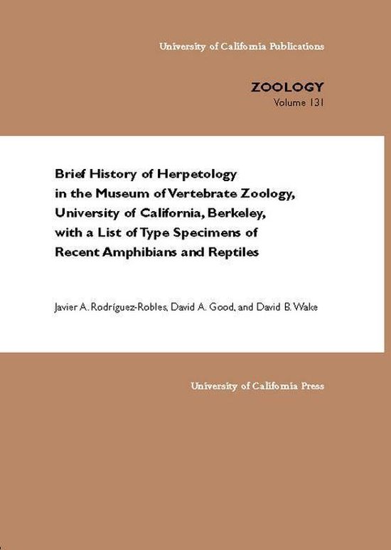 Brief History of Herpetology in the Museum of Vertebrate Zoology, University of...
