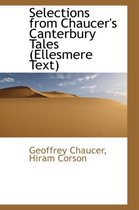 Selections from Chaucer's Canterbury Tales (Ellesmere Text)