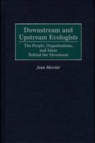 Downstream and Upstream Ecologists