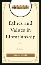 Ethics and Values in Librarianship