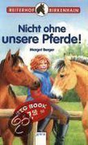 Reiterhof Birkenhain. Nicht ohne unsere Pferde! (Big Book)