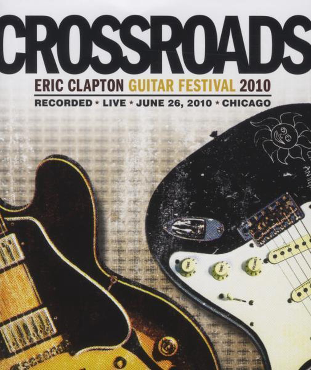 Eric Clapton - Crossroads Guitar Festival 2010