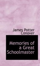 Memories of a Great Schoolmaster