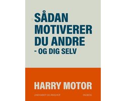 Sådan motiverer du andre - og dig selv