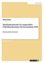 Machbarkeitsstudie F r Ausgew hlte E-Mobility-Konzepte F r Deutschland 2020