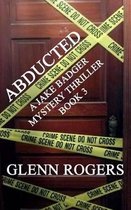 Jake Badger Mystery Thriller- Abducted