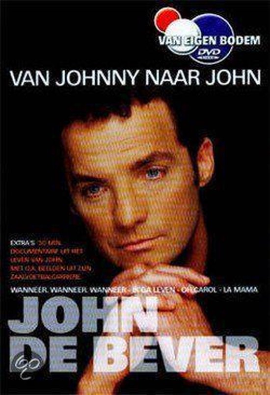 John De Bever - Van Johnny Naar John