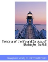 Memorial of the Life and Services of Washington Bartlell