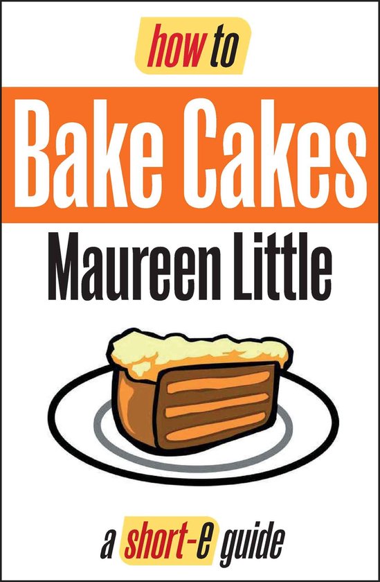 Short-e Guides - How To Bake Cakes (Short-e Guide) - cover