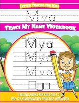 Mya Letter Tracing for Kids Trace My Name Workbook