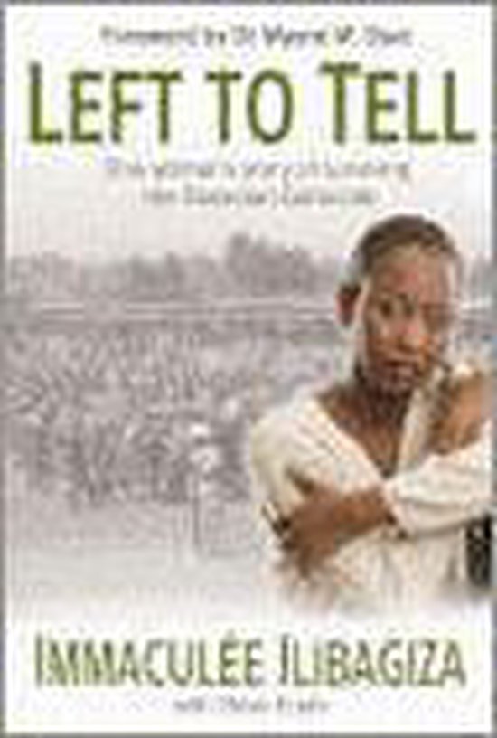 Omslag van Left To Tell: Discovering God Amidst The Rwandan Holocaust