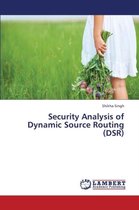 Security Analysis of Dynamic Source Routing (Dsr)
