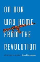 21st Century Essays- On Our Way Home from the Revolution