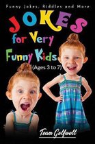 Jokes for Very Funny Kids (Ages 3 to 7)- Jokes for Very Funny Kids (Ages 3 to 7)