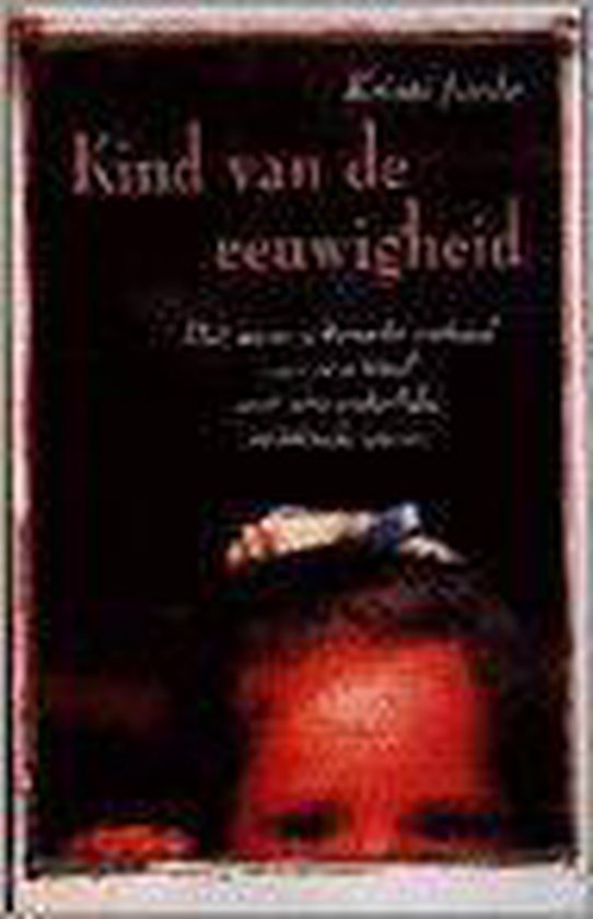 9789055012336 - Kind van de eeuwigheid