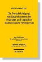 Die "Berücksichtigung" von Eingriffsnormen im deutschen und englischen internationalen Vertragsrecht
