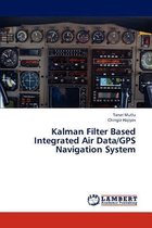 Kalman Filter Based Integrated Air Data/GPS Navigation System