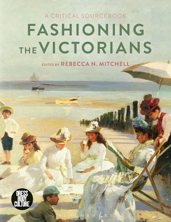 Dress, Body, Culture - Fashioning the Victorians - cover