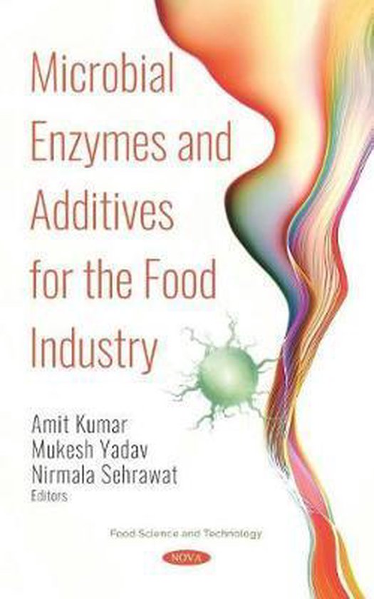 Microbial Enzymes and Additives for the Food Industry 9781536151015