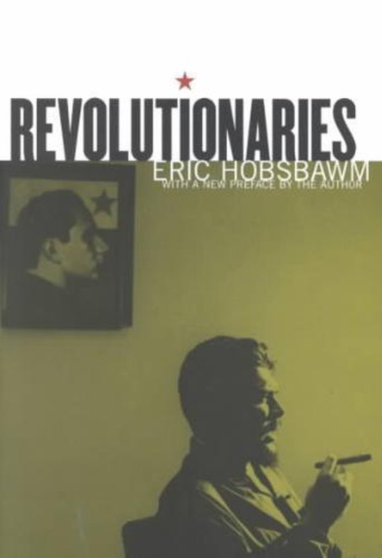 Couverture du livre 'Revolutionaries' par Eric Hobsbawm avec une peinture d'un homme avec une étoile.