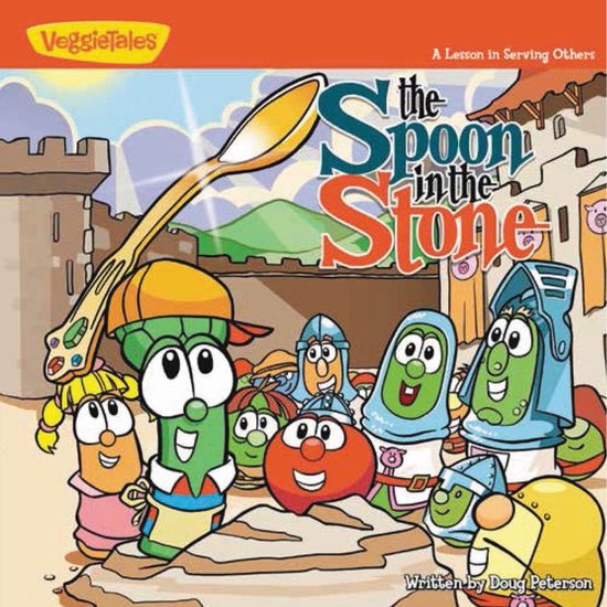 Big Idea Books / VeggieTown Values - The Spoon in the Stone  ... - cover