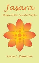 Jasara, Magic of the Zunobe People