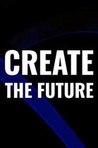 Create The Future