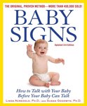 Baby Signs: How to Talk with Your Baby Before Your Baby Can Talk, Third Edition