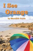 I See Orange