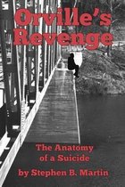 Orville's Revenge the Anatomy of a Suicide