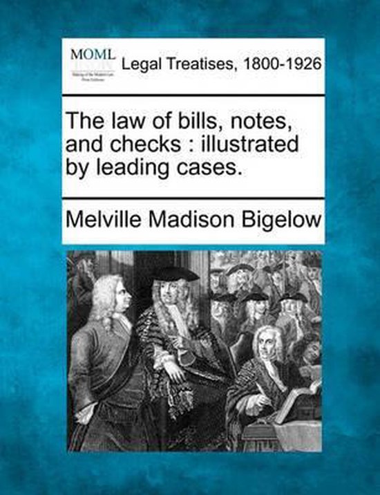 The law of bills, notes, and checks - cover