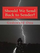 Should We Send Back to Sender?