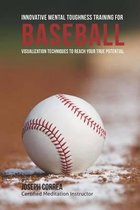 Innovative Mental Toughness Training for Baseball