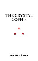 A German Fairy tale - The Crystal Coffin
