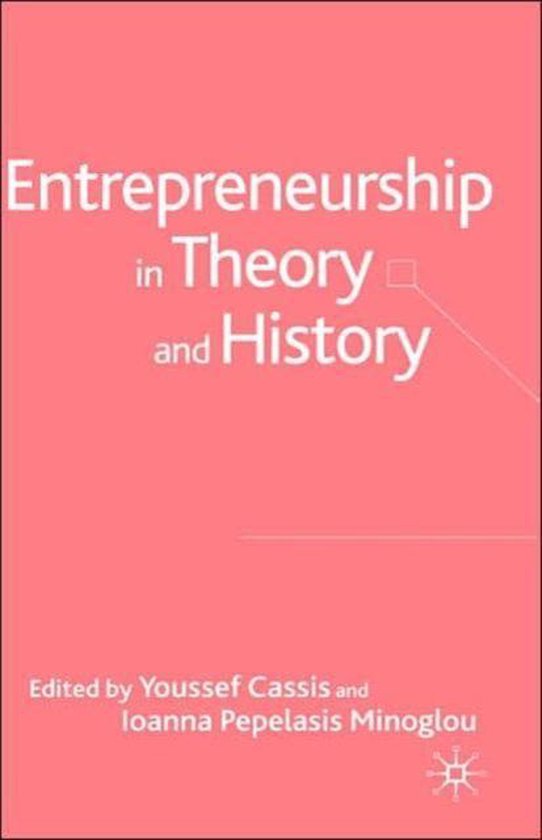 Entrepreneurship in Theory and History