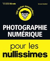 La photographie numérique Pour les Nullissimes