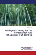 Willingness To Pay For The Conservation And Rehabilitation Of Bamboo