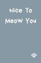 I Love Cats Notepad Nice To Meow You