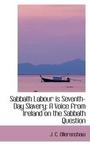 Sabbath Labour Is Seventh-Day Slavery