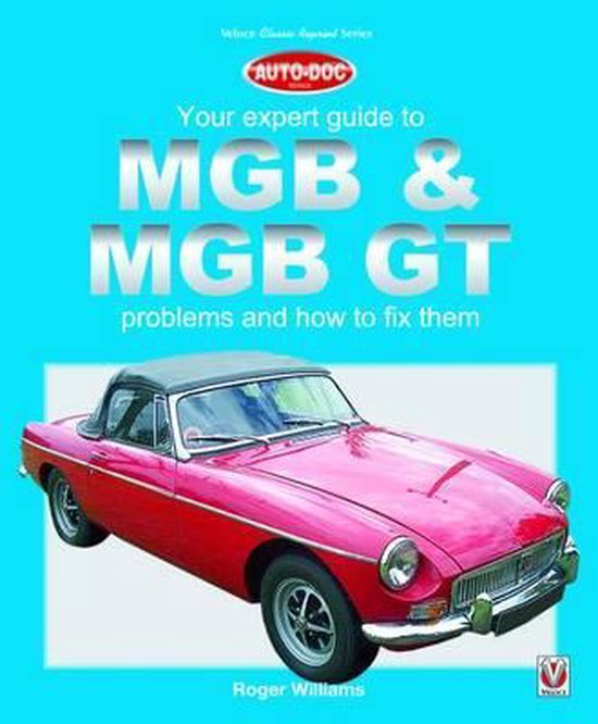 MGB & MGB GT - Your Expert Guide to Problems & How to Fix Th - cover
