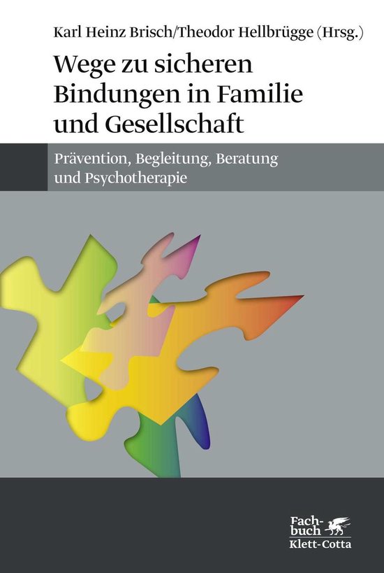 Wege zu sicheren Bindungen in Familie und Gesellschaft - cover