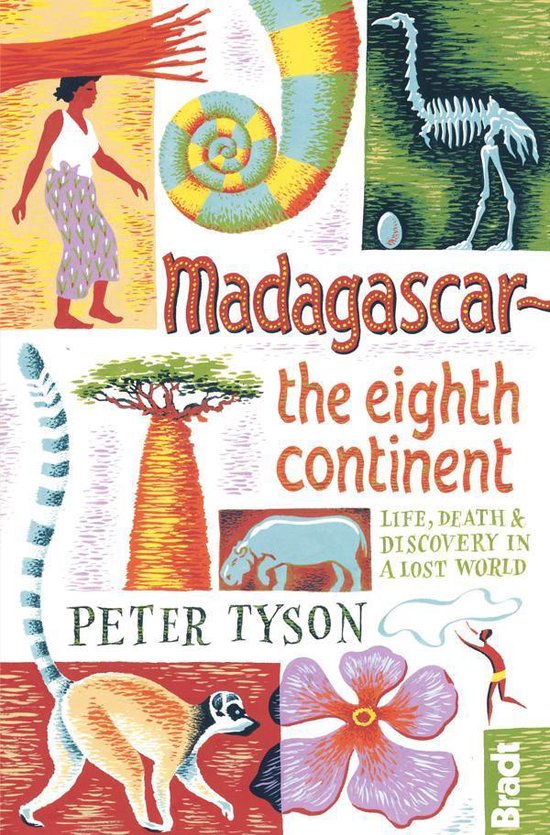 Madagascar: The Eighth Continent: Life, Death and Discovery  ... - cover