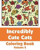 Incredibly Cute Cats Coloring Book