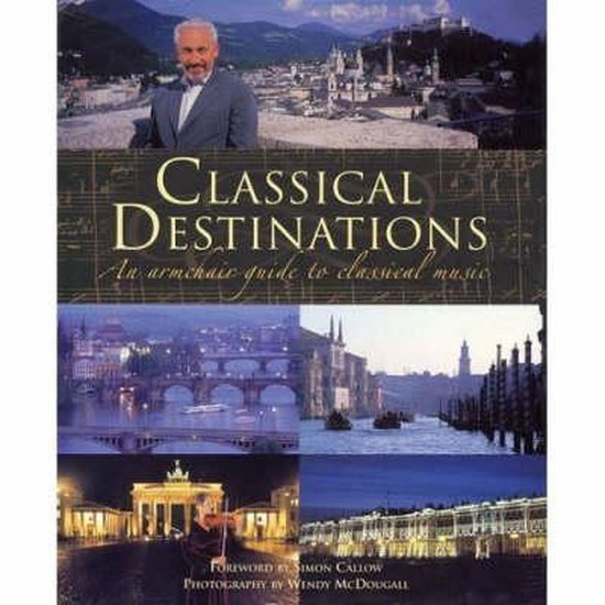 Classical Destinations, Simon Callow 9781906369095 Boeken