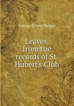 Leaves, from the records of St. Hubert's Club