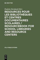 IFLA Publications- Resources pour les biblioth�ques et centres documentaires scolaires / Resourcebook for School Libraries and Resource Centers